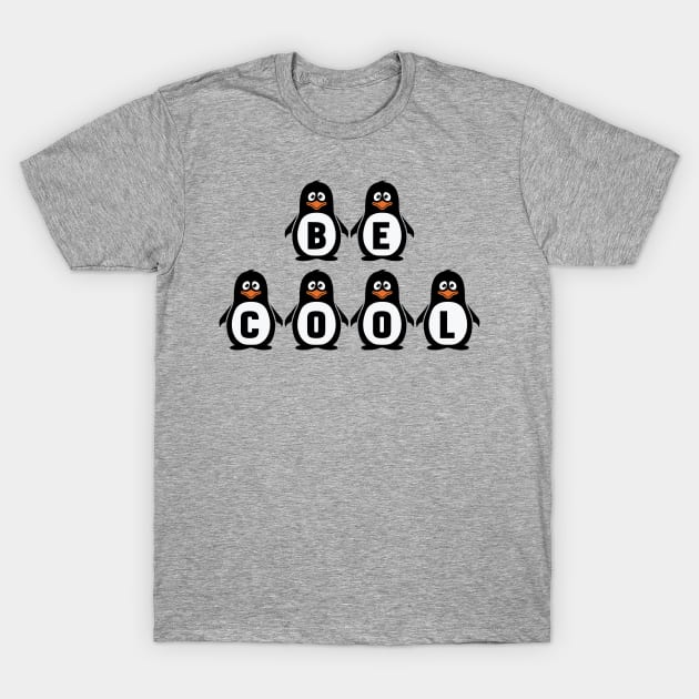 "Be Cool" Penguins T-Shirt by Whoopsidoodle